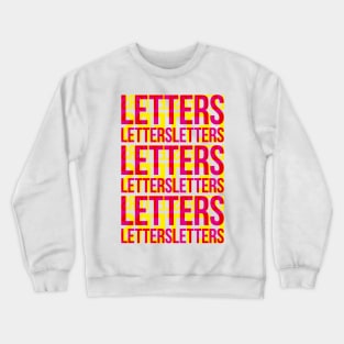 Letters Typography Stack (Magenta Yellow Red) Crewneck Sweatshirt